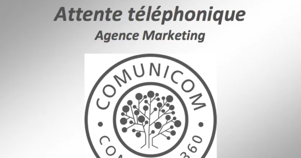 TELEPHONIE - FR et ANG : Attente téléphonique "Agence Marketing COMUNICOM"