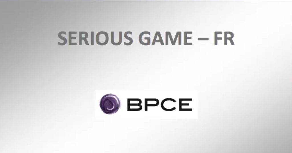 DIGITAL LEARNING - FR : Serious Game "BPCE"