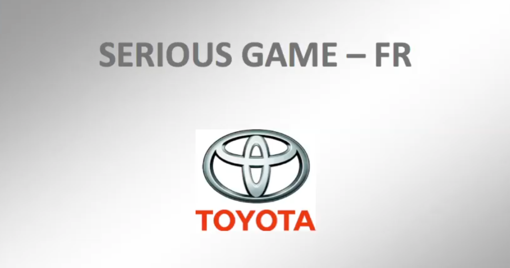 DIGITAL LEARNING - FR : Serious Game "TOYOTA Smed"